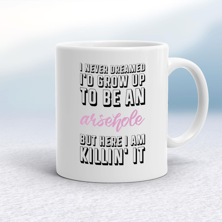 Grow Up To Be An Arsehole - Rude Mugs - Slightly Disturbed - Image 1 of 18