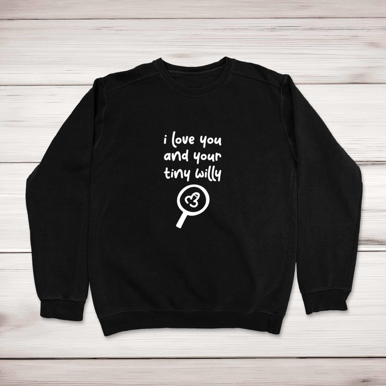 Tiny Willy - Rude Sweatshirts - Slightly Disturbed - Image 1 of 2