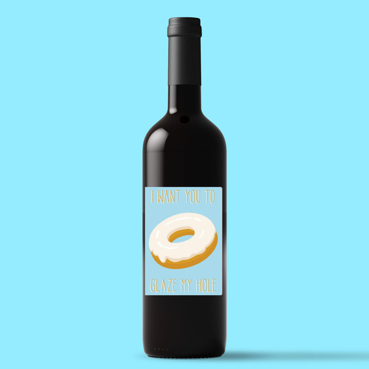 Glaze My Hole - Rude Wine/Beer Labels - Slightly Disturbed - Image 1 of 1