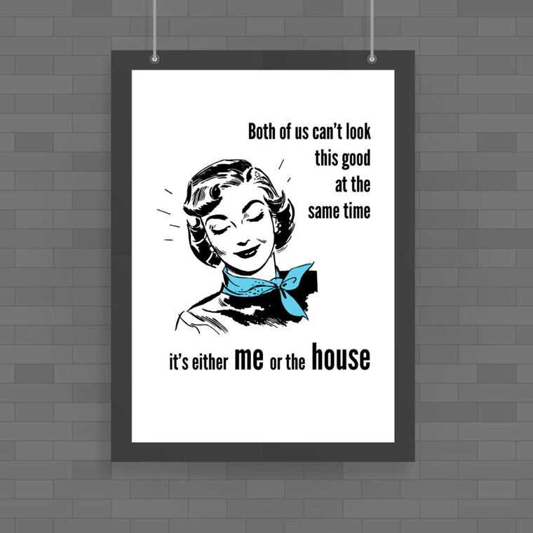 Both Of Us Can't Look This Good - Novelty Posters - Slightly Disturbed - Image 1 of 1