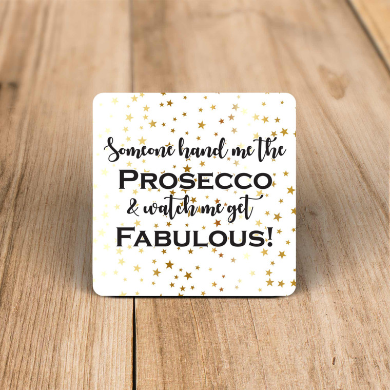 Someone Hand Me the Prosecco - Novelty Coaster - Slightly Disturbed - Image 1 of 1