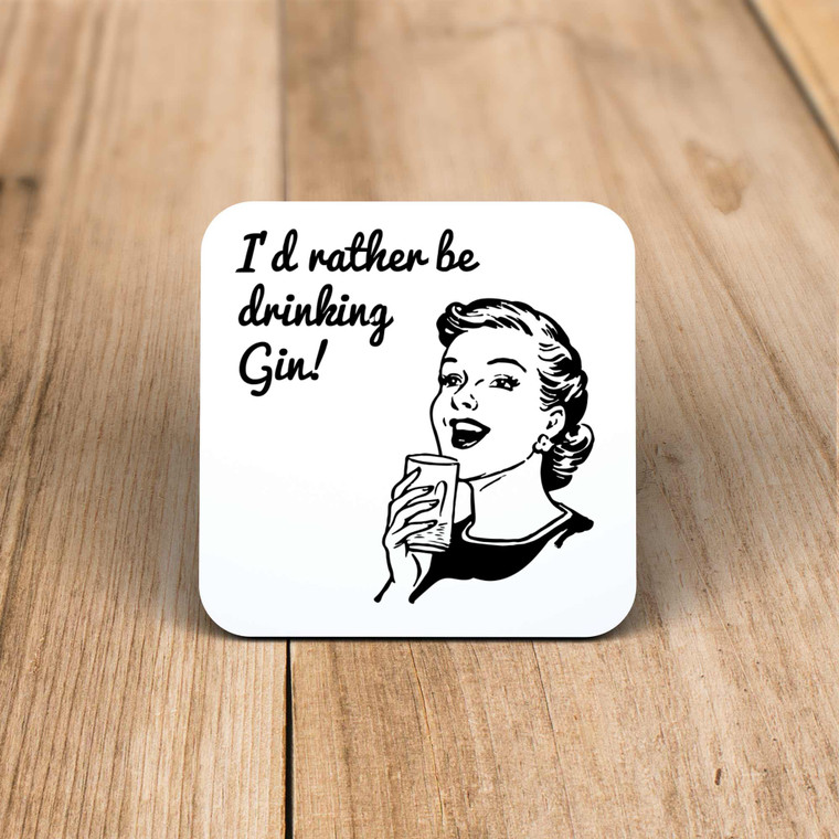 I'd Rather Be Drinking Gin - Novelty Coaster - Slightly Disturbed - Image 1 of 1