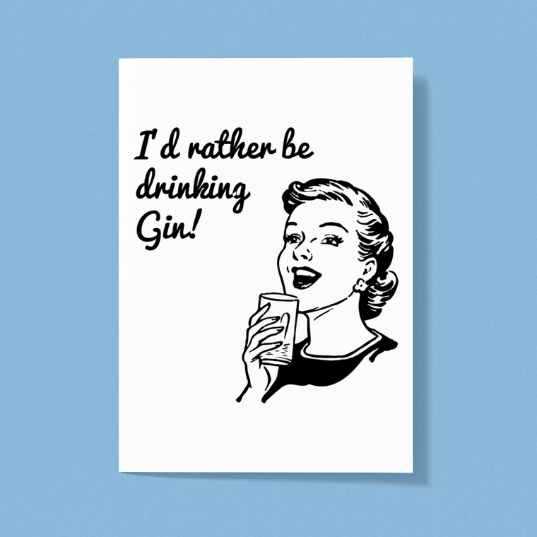 I'd Rather Be Drinking Gin - Novelty Greeting Card - Slightly Disturbed - Image 1 of 1