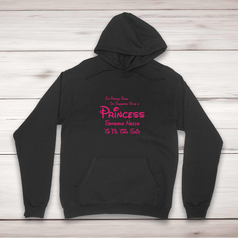 Supposed To Be A Princess - Rude Hoodies - Slightly Disturbed - Image 1 of 2