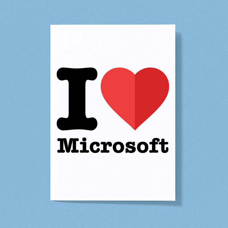 I Love Microsoft - Geeky Greeting Cards - Slightly Disturbed - Image 1 of 1