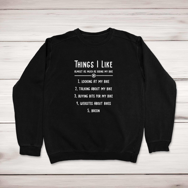 Things I Like My Bike - Novelty Sweatshirts - Slightly Disturbed - Image 1 of 2