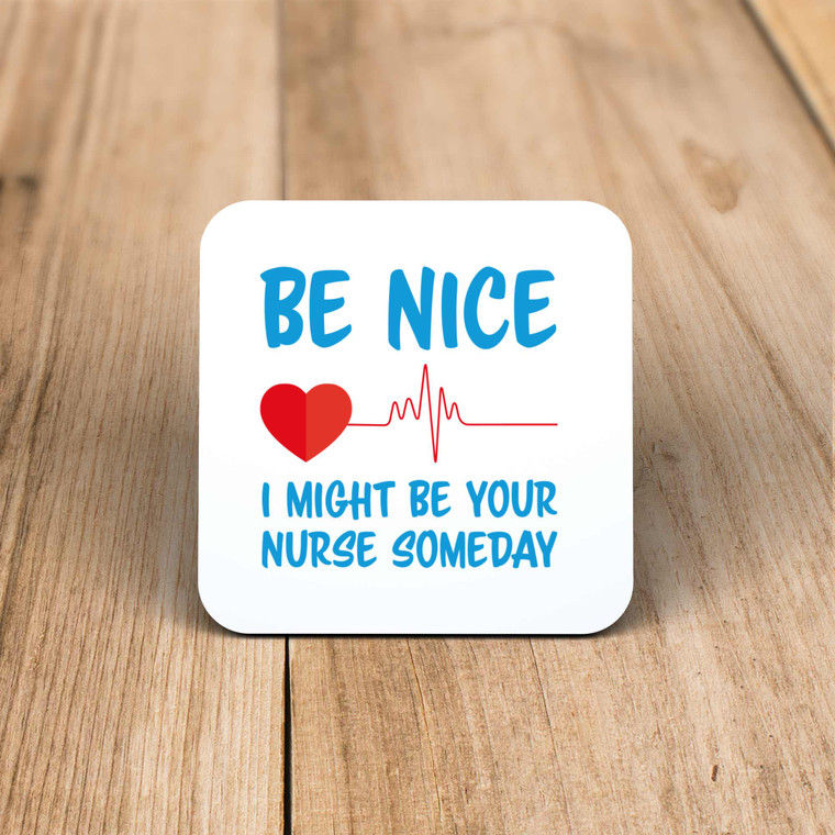 Be Nice - Novelty Coaster - Slightly Disturbed - Image 1 of 1