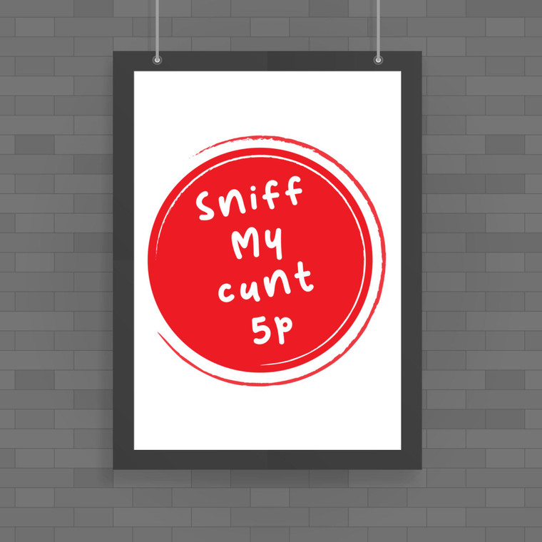 Sniff My - Rude Posters - Slightly Disturbed - Image 1 of 2
