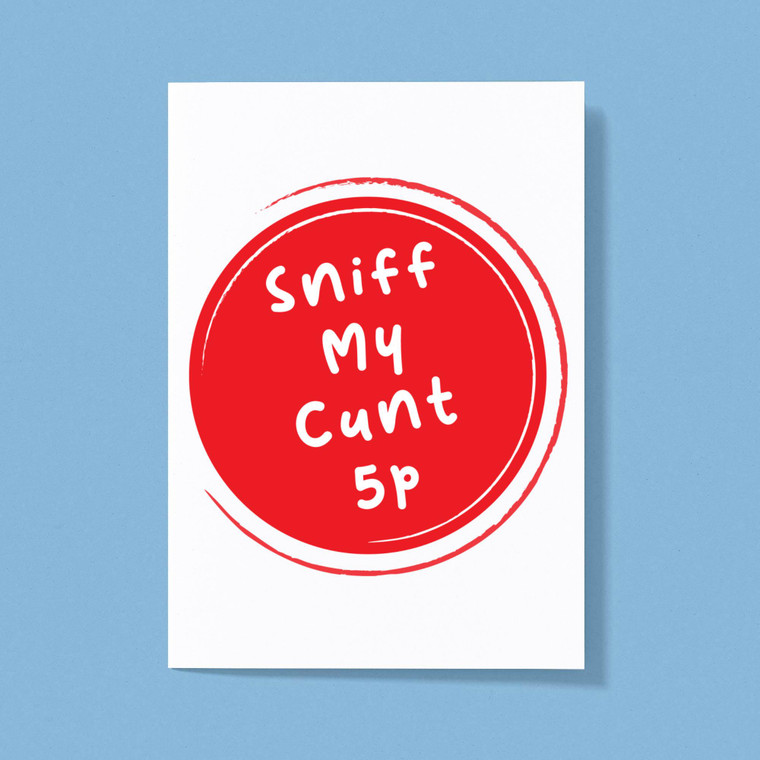 Sniff My - Rude Greeting Cards - Slightly Disturbed - Image 1 of 2