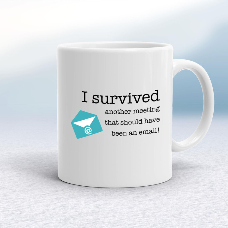 I Survived Another Meeting - Novelty Mugs - Slightly Disturbed - Image 1 of 18