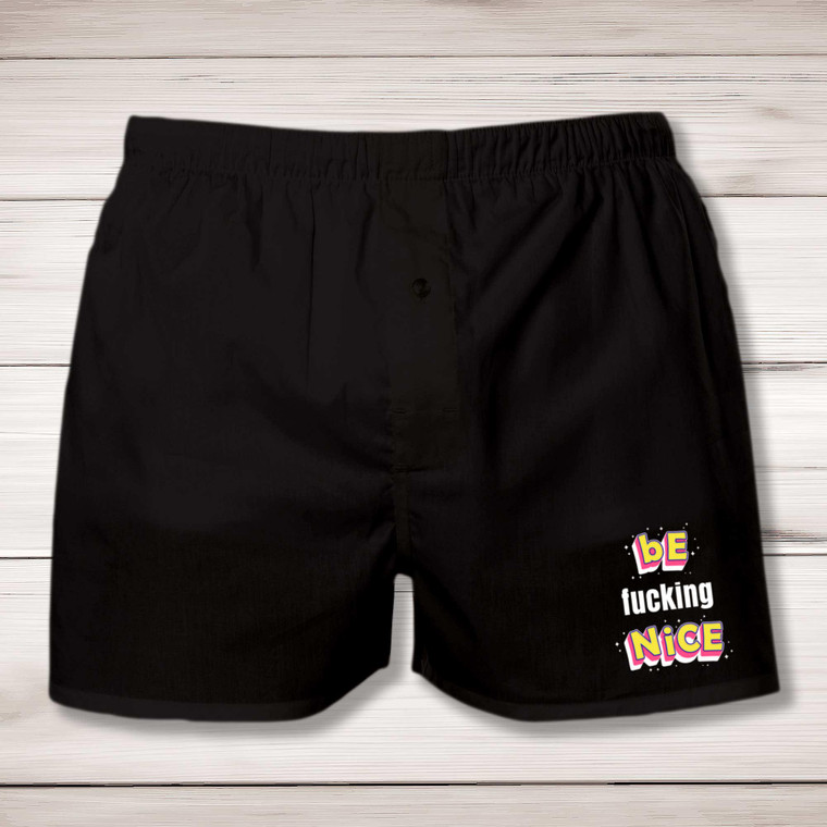 Be Fucking Nice - Novelty Men's Underwear - Slightly Disturbed - Image 1 of 2
