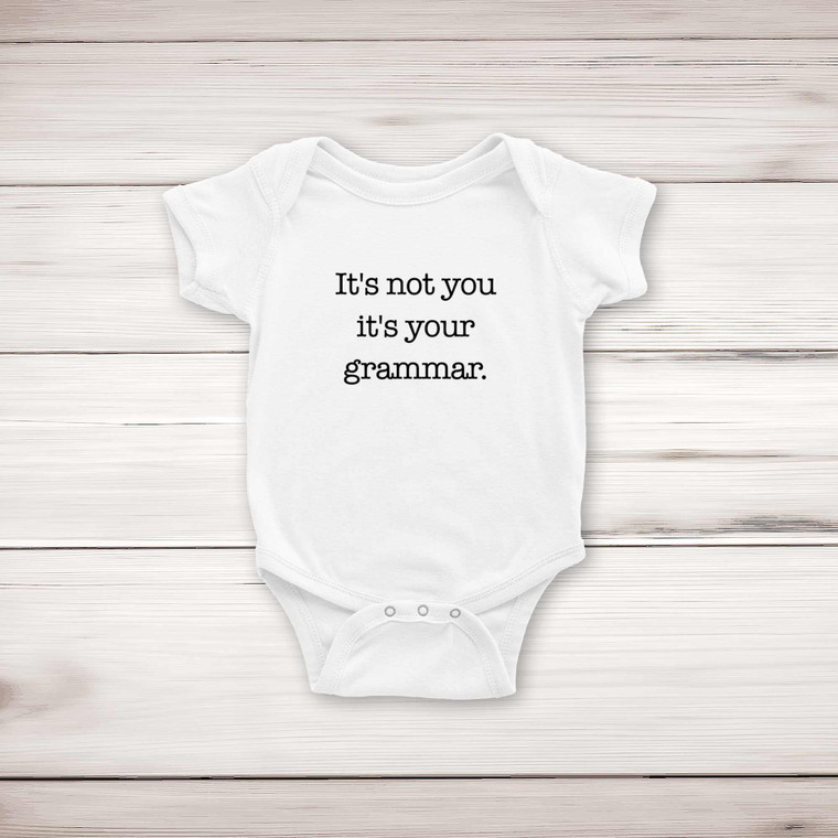 It's Not You It's Your Grammar - Novelty Babygrows & Sleepsuits - Slightly Disturbed - Image 1 of 4