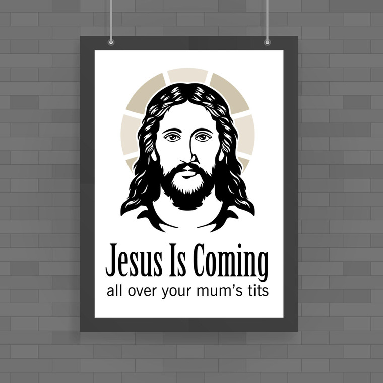 Jesus Is Coming - Rude Posters - Slightly Disturbed - Image 1 of 1