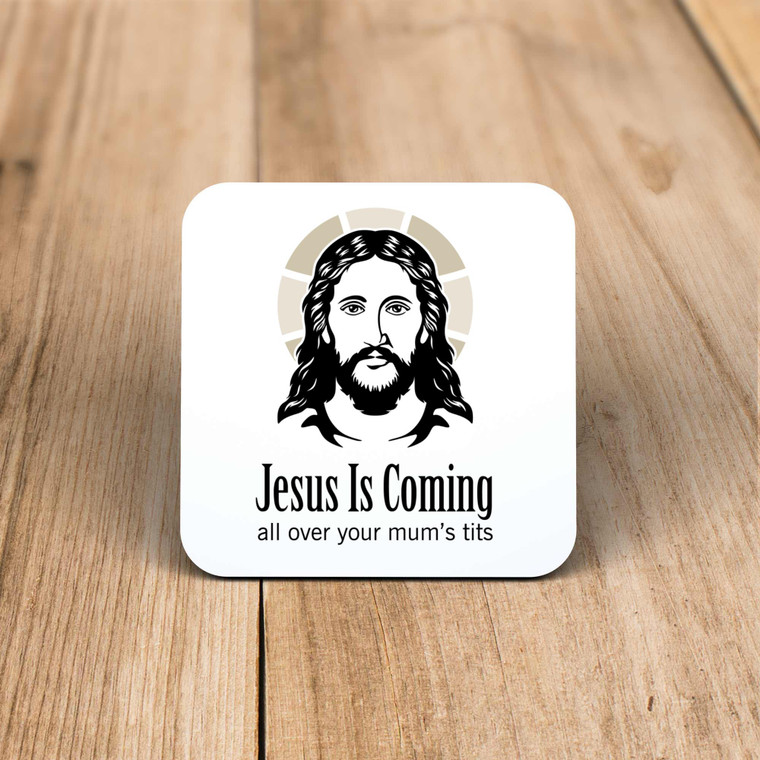 Jesus Is Coming - Rude Coaster - Slightly Disturbed - Image 1 of 1