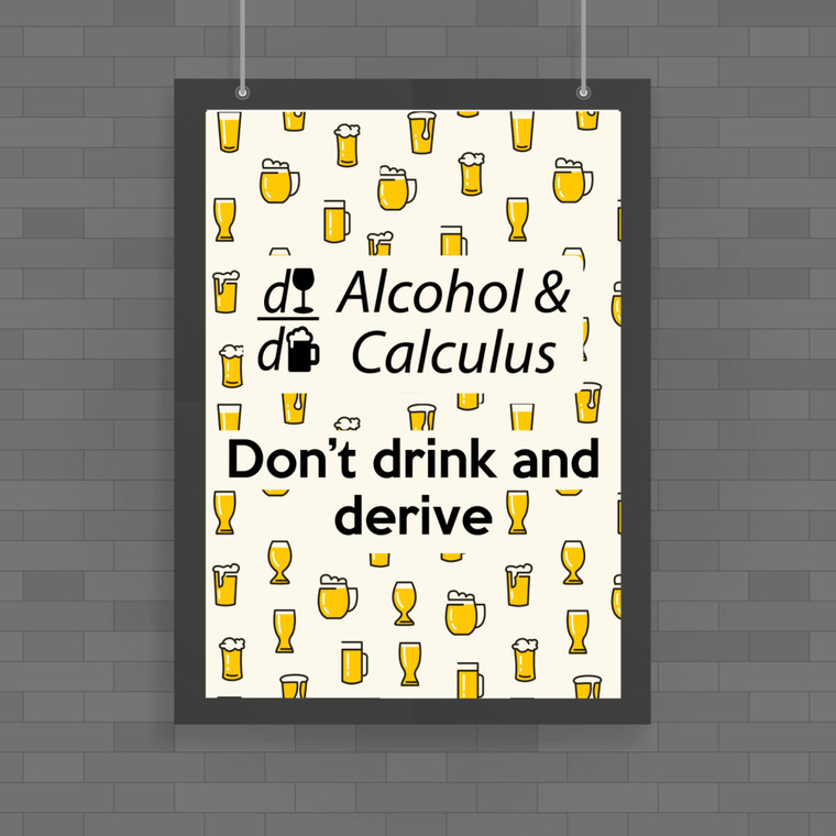Alcohol And Calculus - Geeky Posters - Slightly Disturbed - Image 1 of 1