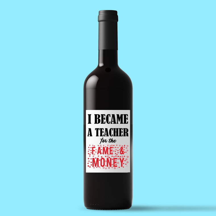 I Became A Teacher - Novelty Wine/Beer Labels - Slightly Disturbed - Image 1 of 1