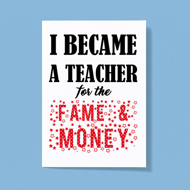 I Became A Teacher - Novelty Greeting Cards - Slightly Disturbed - Image 1 of 1