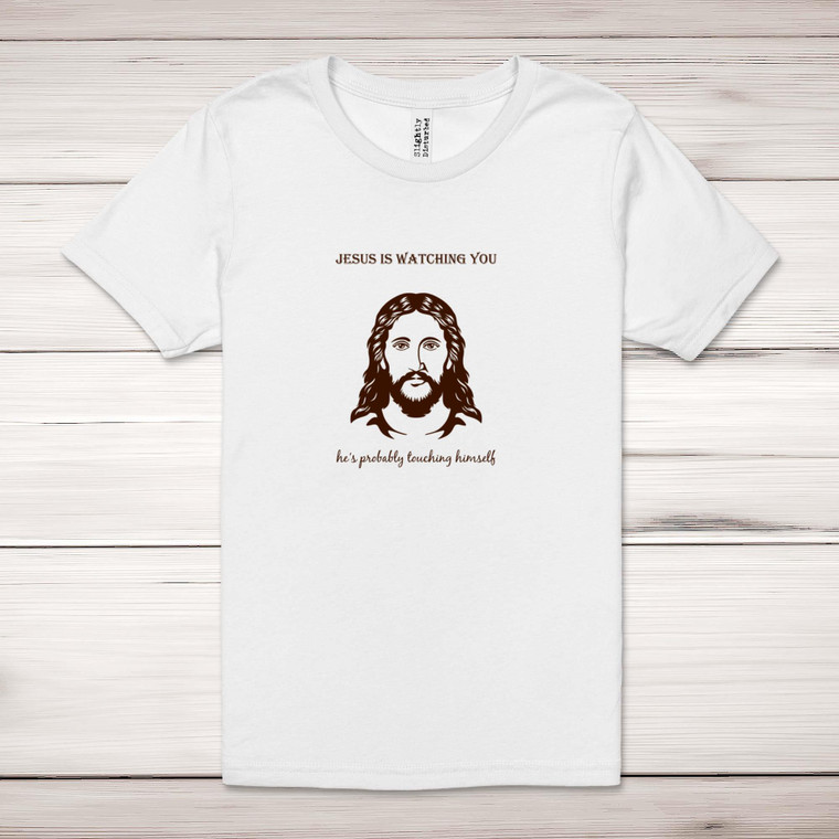 Jesus Is Watching You - Rude Adult T-Shirts - Slightly Disturbed - Image 1 of 7