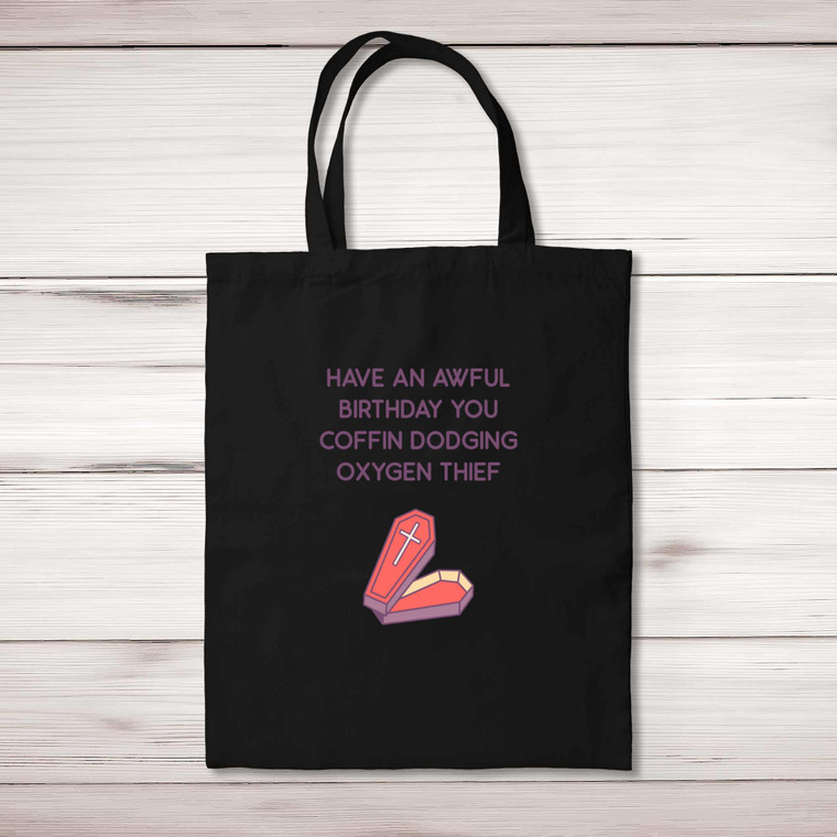 Coffin Dodging Oxygen Thief - Rude Tote Bags - Slightly Disturbed
