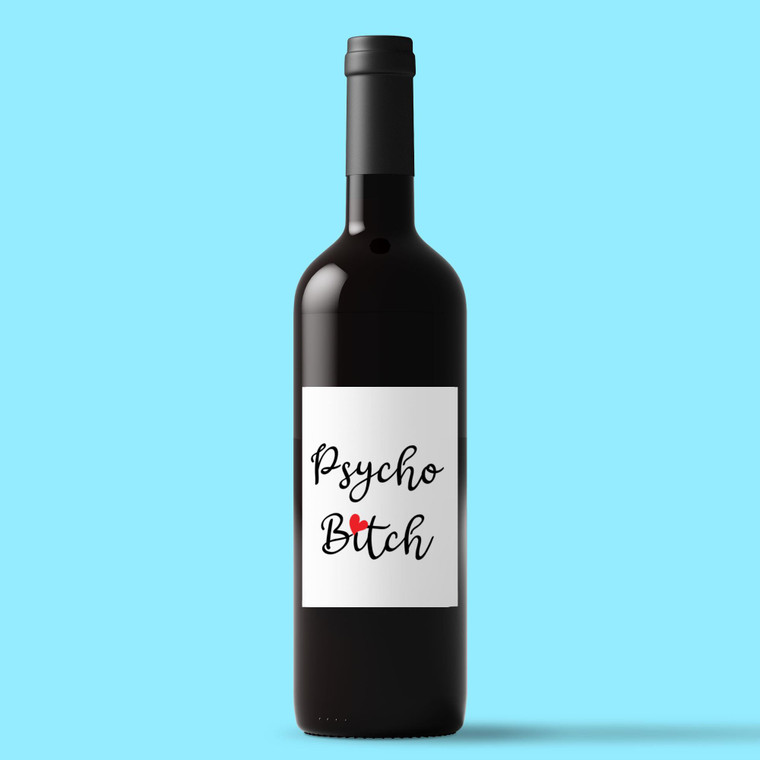 Psycho Bitch - Rude Wine/Beer Labels - Slightly Disturbed - Image 1 of 1