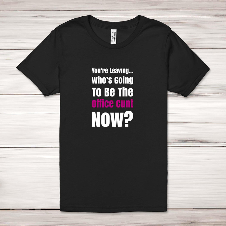 You're Leaving - Rude Adult T-Shirts - Slightly Disturbed - Image 1 of 30