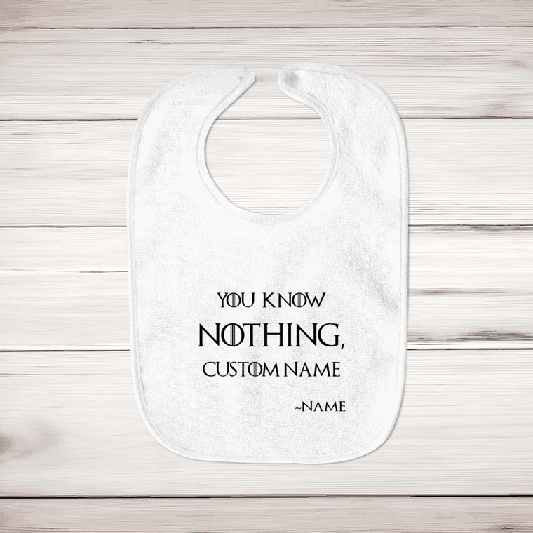 Personalised You Know Nothing - Novelty Bibs - Slightly Disturbed - Image 1 of 4