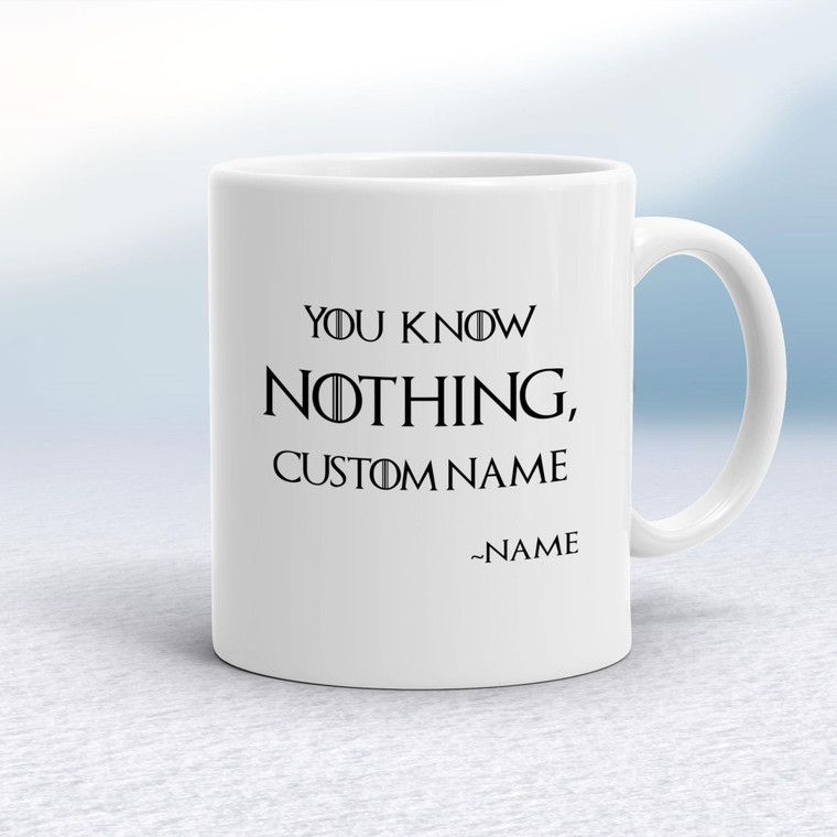 Personalised You Know Nothing - Novelty Mugs - Slightly Disturbed - Image 1 of 18