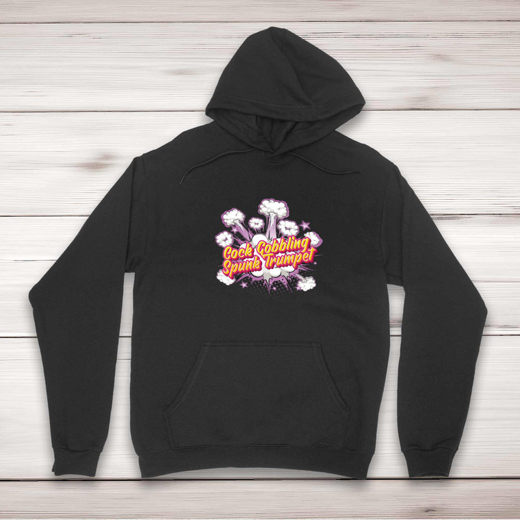 Cock Gobbling Spunk Trumpet - Rude Hoodies - Slightly Disturbed - Image 1 of 2