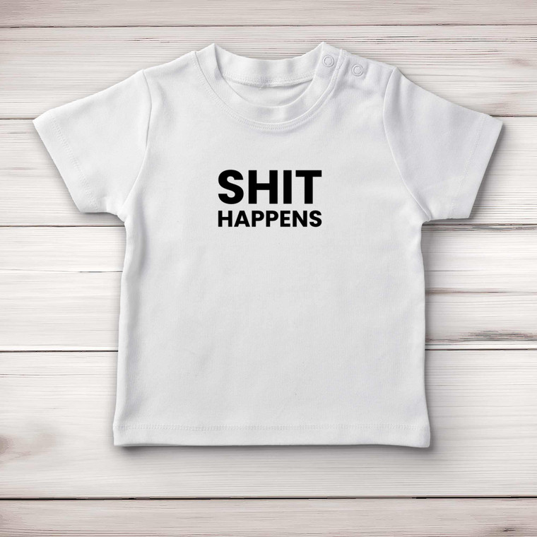 Shit Happens - Rude Baby T-Shirts - Slightly Disturbed - Image 1 of 4