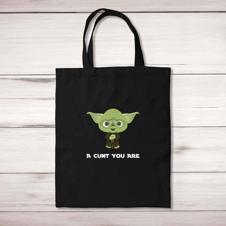 A Cunt You Are - Rude Tote Bags - Slightly Disturbed