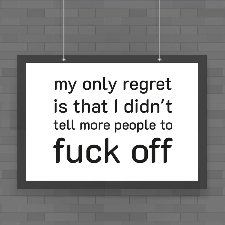 My Only Regret - Rude Posters - Slightly Disturbed - Image 1 of 1