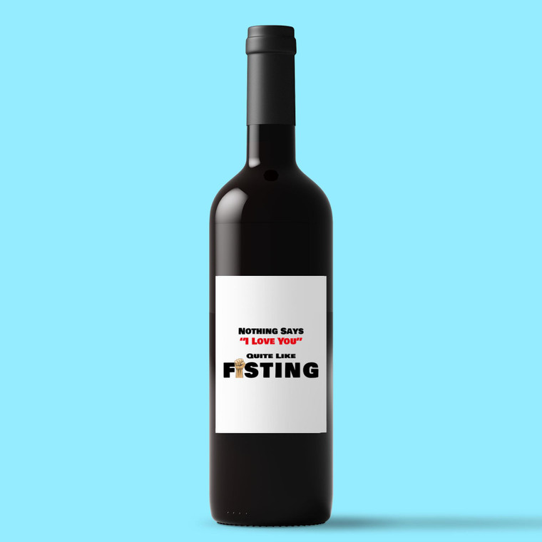 Quite Like Fisting - Rude Wine/Beer Labels - Slightly Disturbed - Image 1 of 1