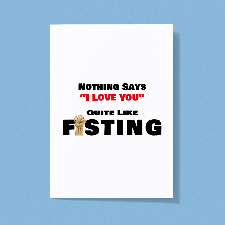 Quite Like Fisting - Rude Greeting Cards - Slightly Disturbed - Image 1 of 1