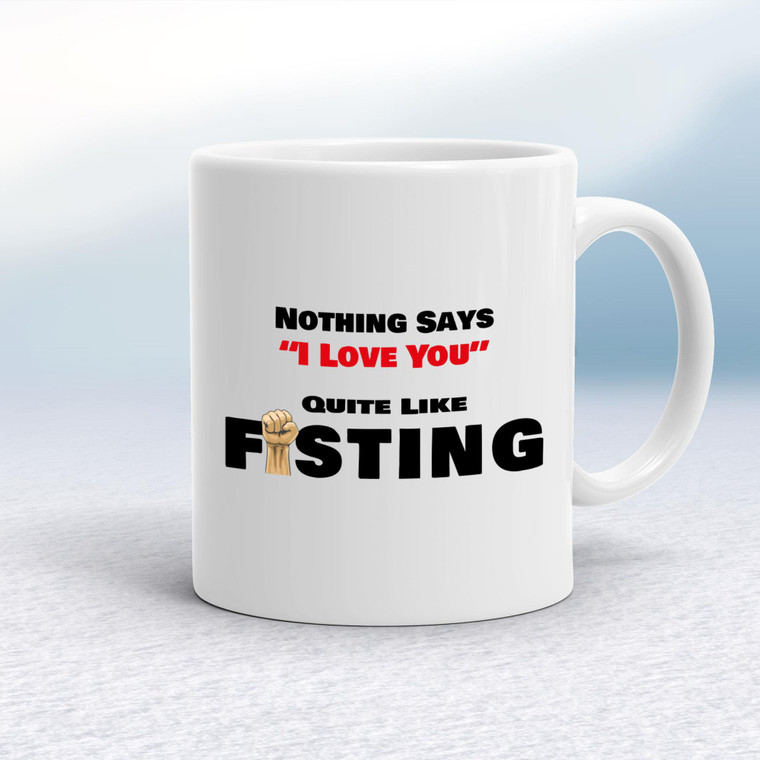 Quite Like Fisting - Rude Mugs - Slightly Disturbed - Image 1 of 18