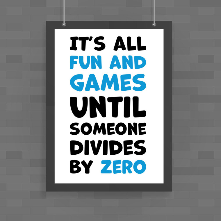 Divide By Zero - Geeky Posters - Slightly Disturbed - Image 1 of 1