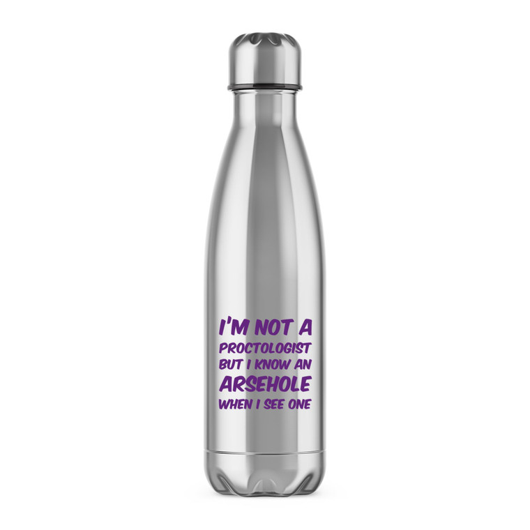 I'm Not A Proctologist - Rude Water Bottles - Slightly Disturbed - Image 1 of 12