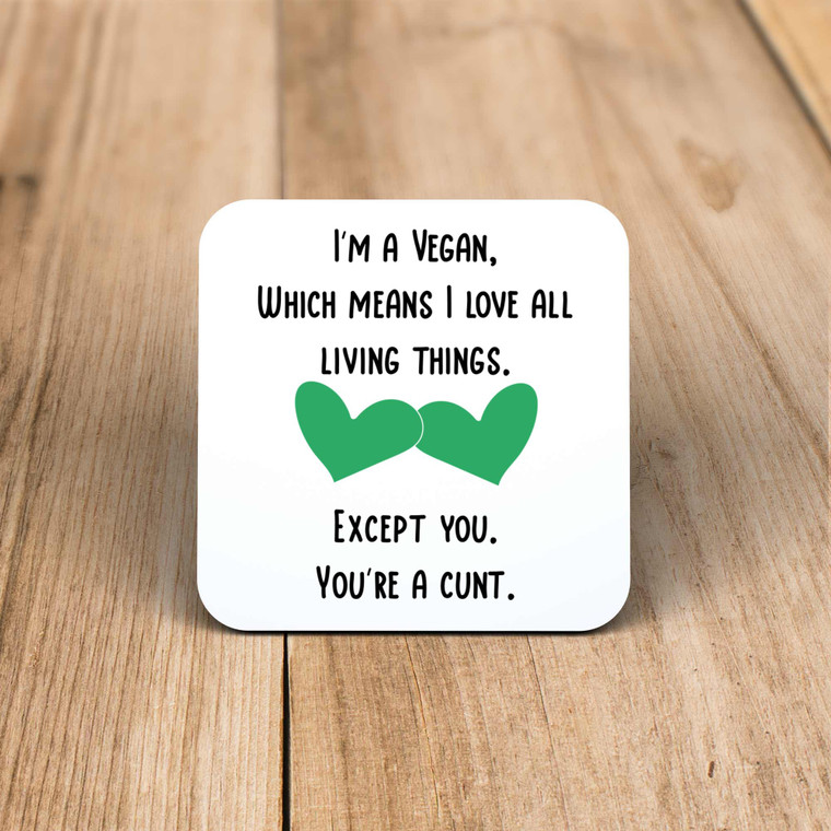 I'm A Vegan, You're A Cunt - Rude Coaster - Slightly Disturbed - Image 1 of 1