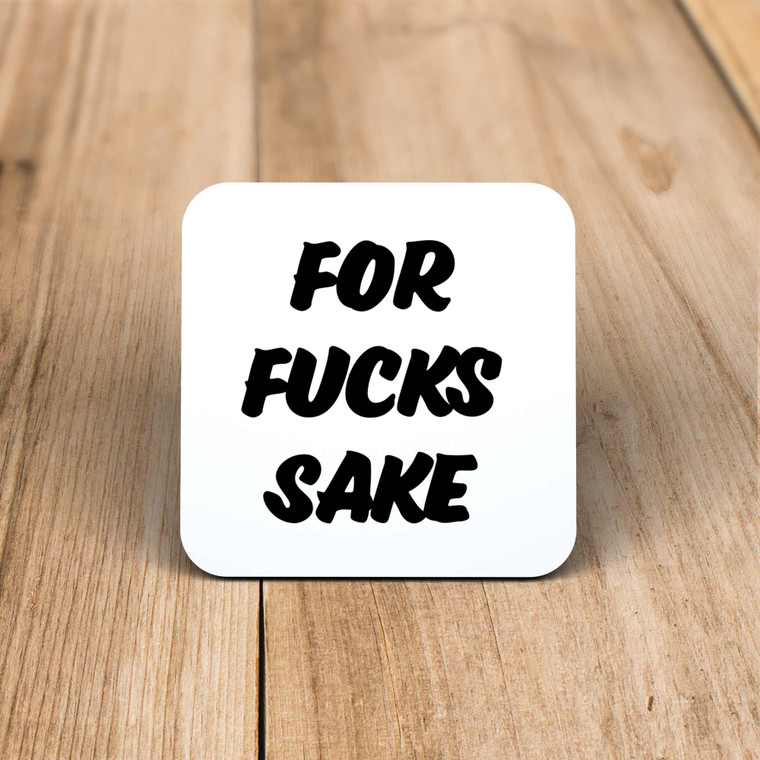 For Fucks Sake - Rude Coaster - Slightly Disturbed - Image 1 of 1