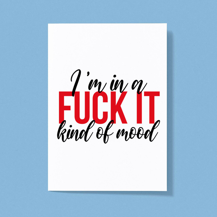 Fuck It Mood - Rude Greeting Cards - Slightly Disturbed - Image 1 of 1
