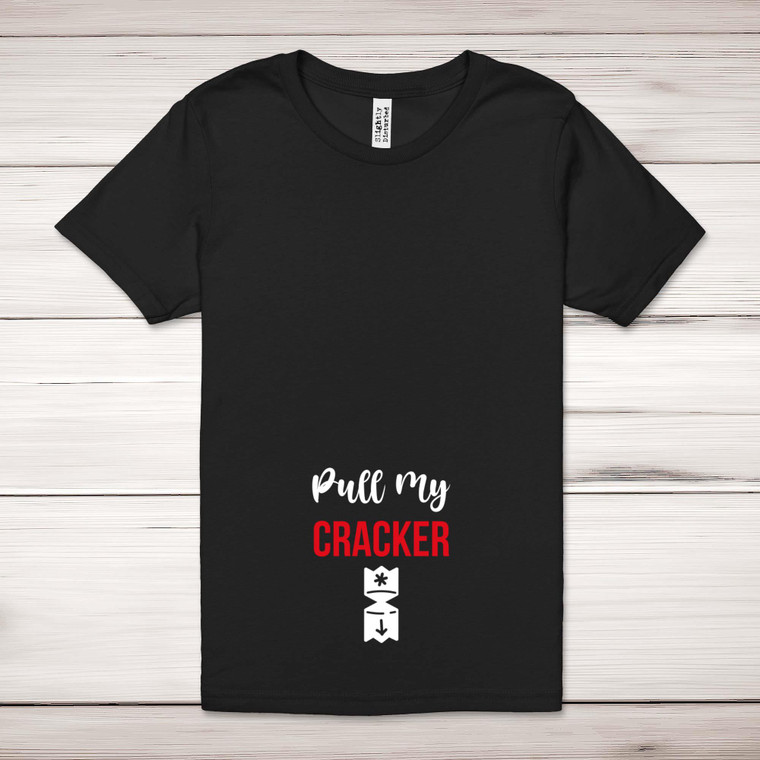 Pull My Cracker - Novelty Adult T-Shirts - Slightly Disturbed - Image 1 of 10