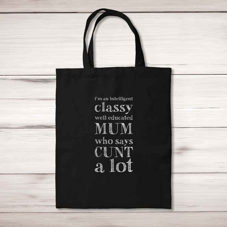 Intelligent Classy Mum - Rude Tote Bags - Slightly Disturbed
