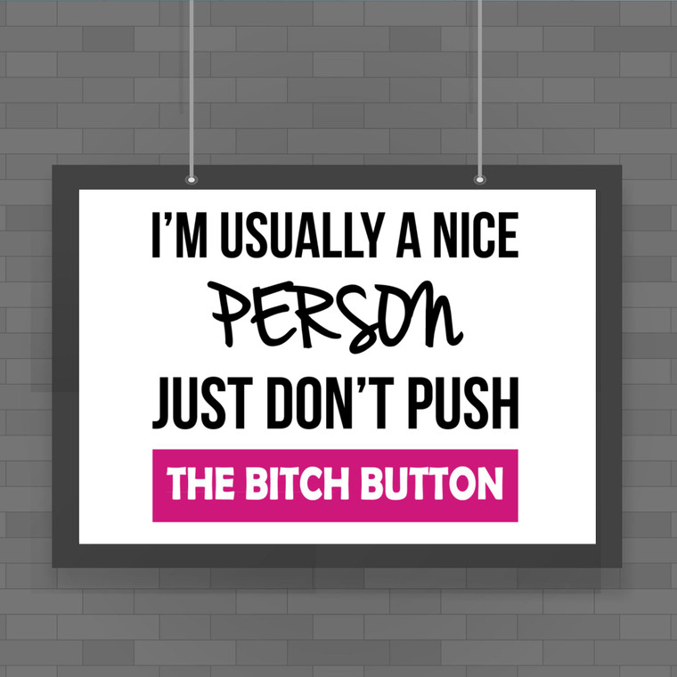The Bitch Button - Rude Posters - Slightly Disturbed - Image 1 of 1