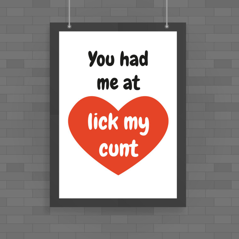 You Had Me At - Rude Posters - Slightly Disturbed - Image 1 of 2