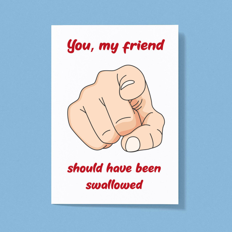 Should Have Been Swallowed - Rude Greeting Cards - Slightly Disturbed - Image 1 of 1