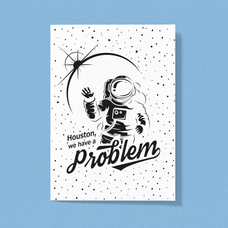Houston We Have A Problem - Geeky Greeting Cards - Slightly Disturbed - Image 1 of 1