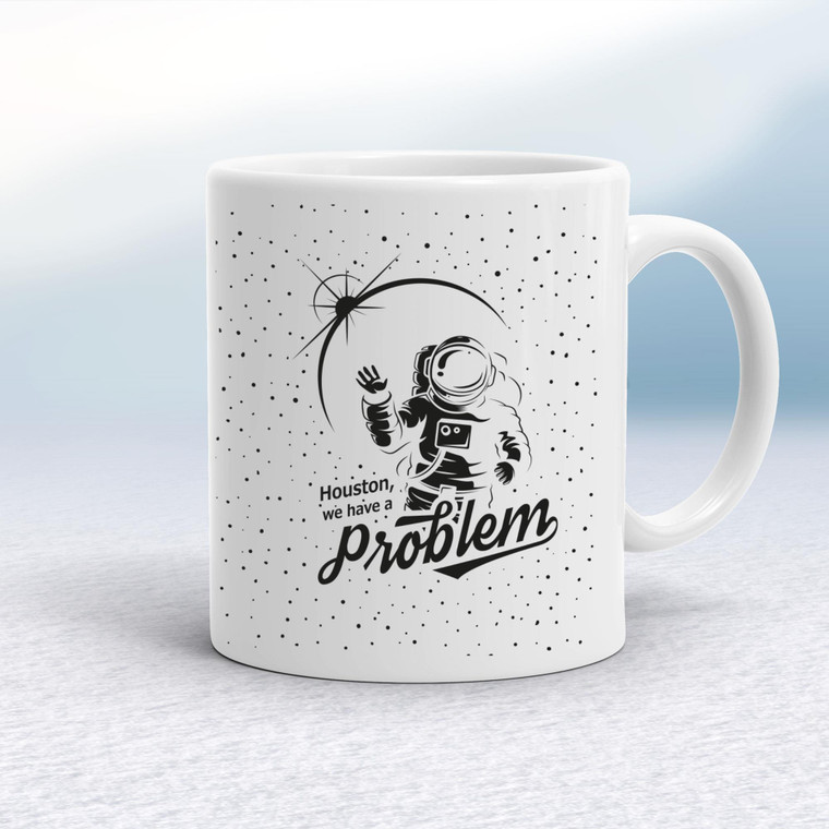 Houston We Have A Problem - Geeky Mugs - Slightly Disturbed - Image 1 of 18