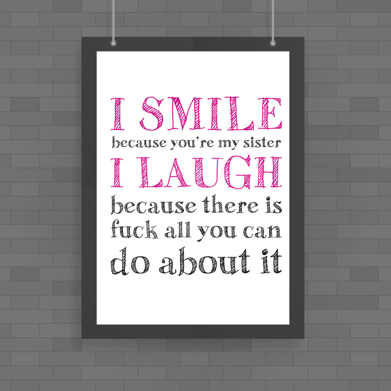 I Smile Because You're My Mother - Rude Posters - Slightly Disturbed - Image 1 of 3