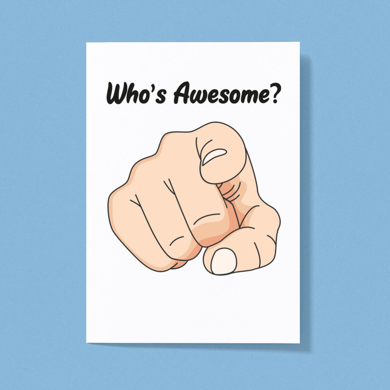 Who's Awesome - Rude Greeting Cards - Slightly Disturbed - Image 1 of 1