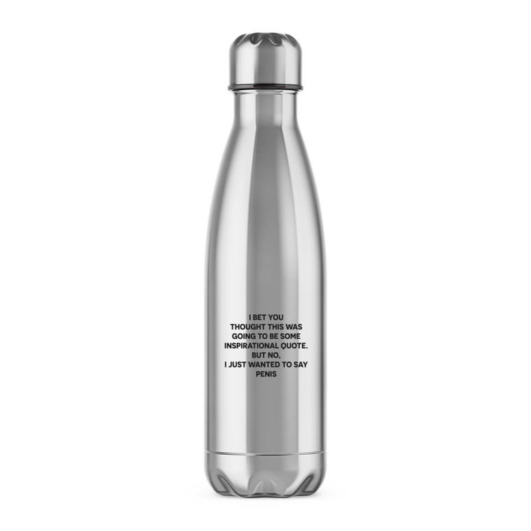 Inspirational Quote Penis - Rude Water Bottles - Slightly Disturbed - Image 1 of 6