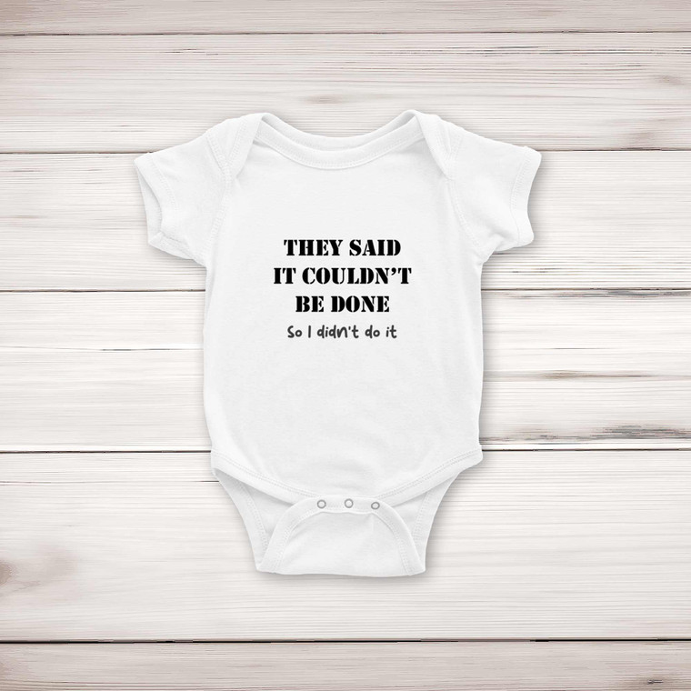 They Said It Couldn't Be Done - Novelty Babygrows & Sleepsuits - Slightly Disturbed - Image 1 of 4